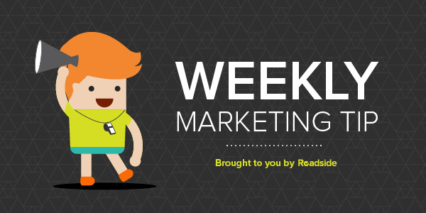 Weekly Marketing Tip from Roadside