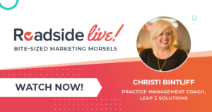 Roadside Live with Christi Bintliff a Practice Management Coach from Leap 2 Solutions