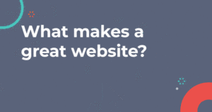 What makes a great website?