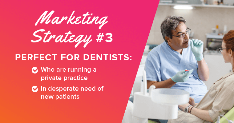 Marketing strategy #3 for dentists