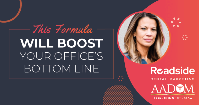 This Formula Will Boost Your Dental Office’s Bottom Line