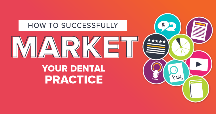 How to Successfully Market Your Dental Practice