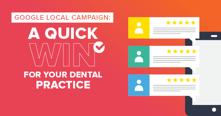 How a Google Local Campaign Is a Quick Win for Your Dental Practice [VIDEO]