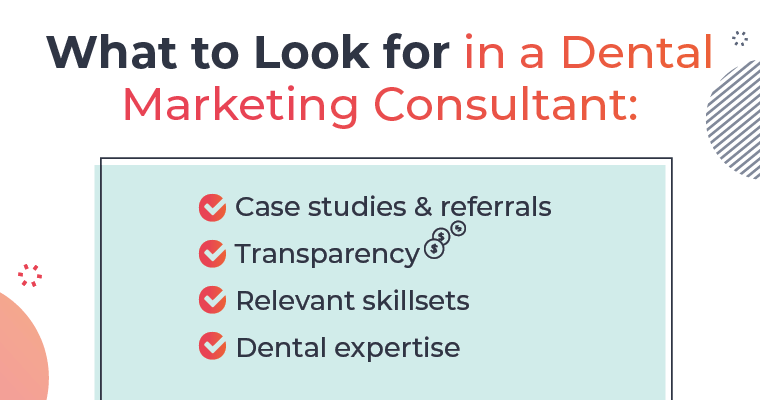 What to look for in a good dental marketing consultant.